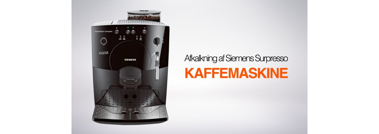 Afkalkning af Siemens Surpresso kaffemaskine