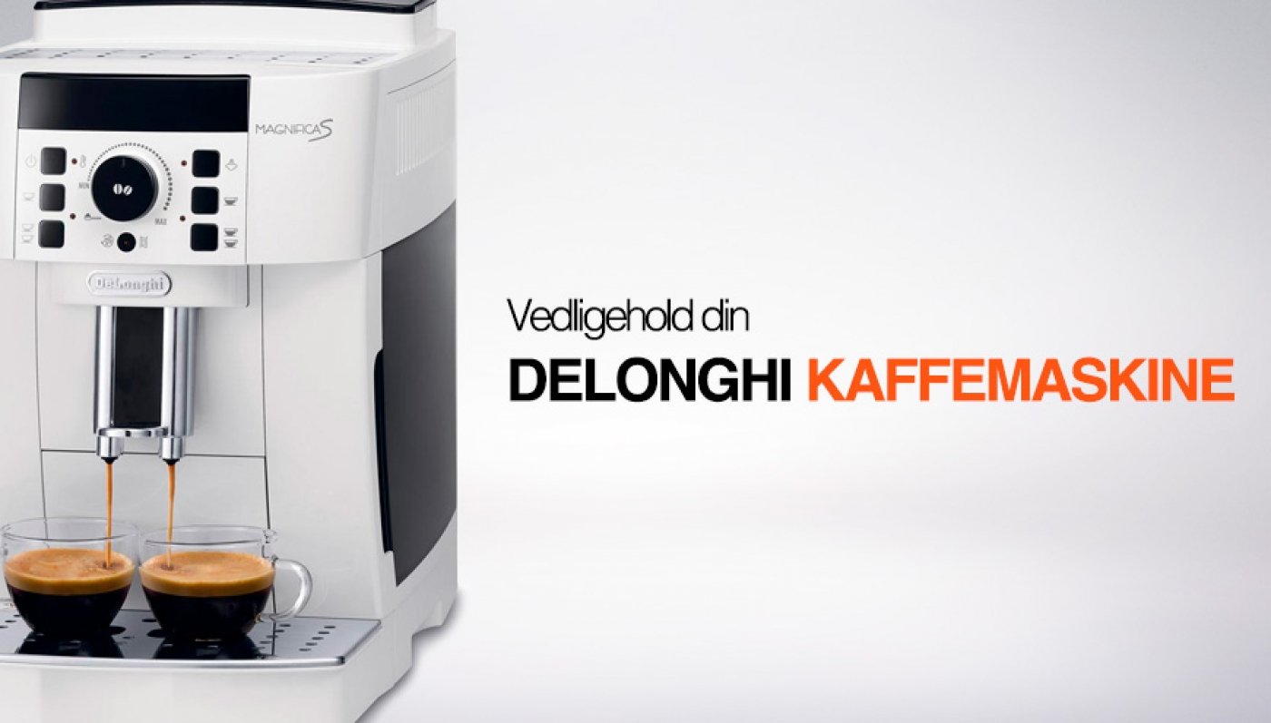 Endeløs forsvinde Descent Vedligehold din DeLonghi kaffemaskine