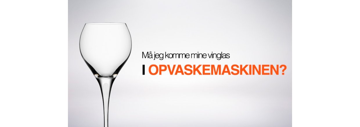 M jeg komme mine vinglas i opvaskemaskinen?