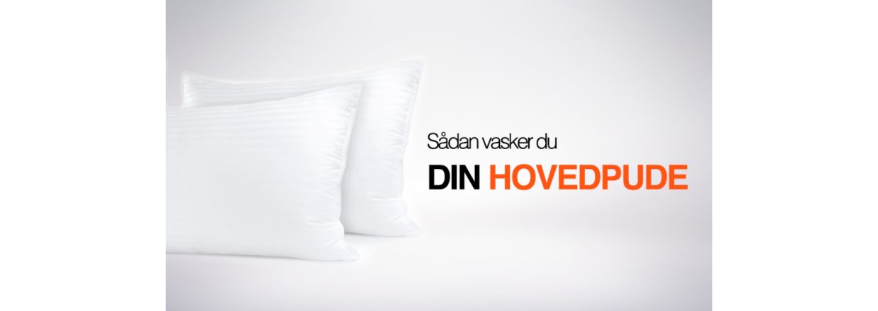 Sdan vasker du din hovedpude