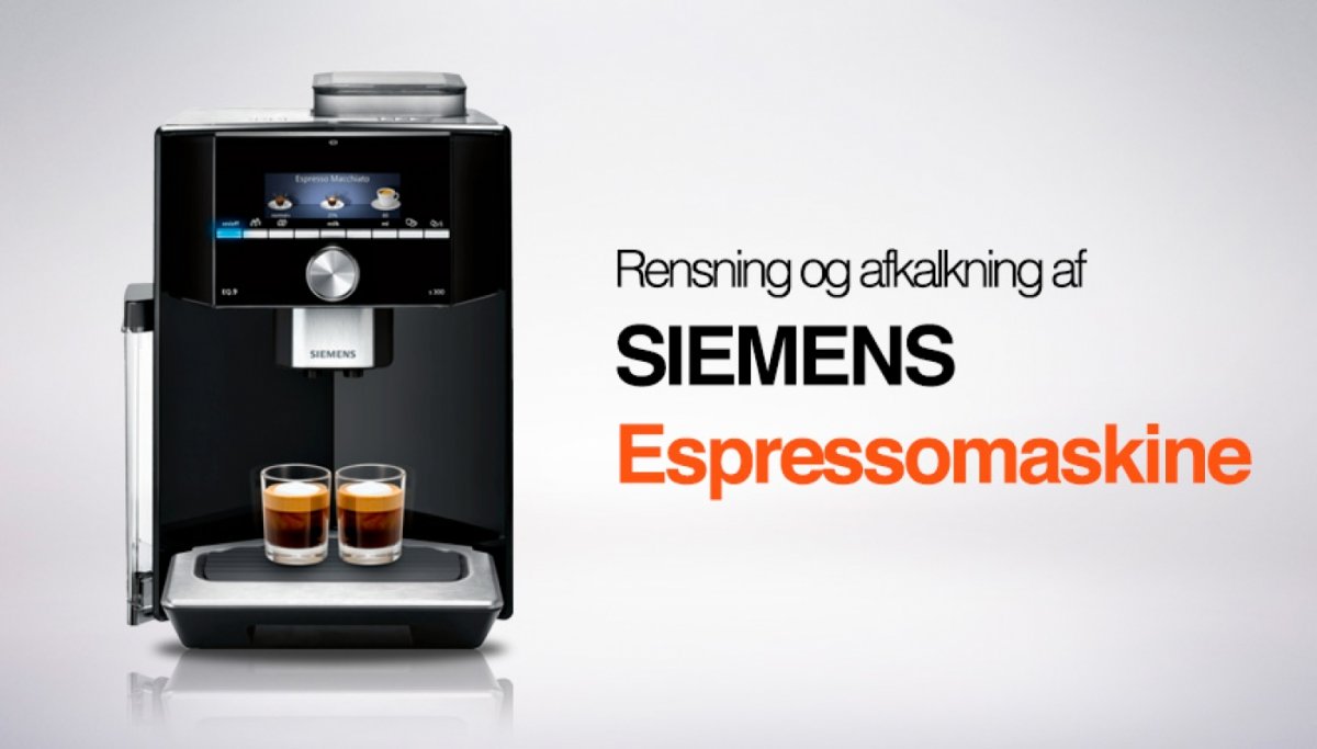 og afkalkning af Siemens Espressomaskine