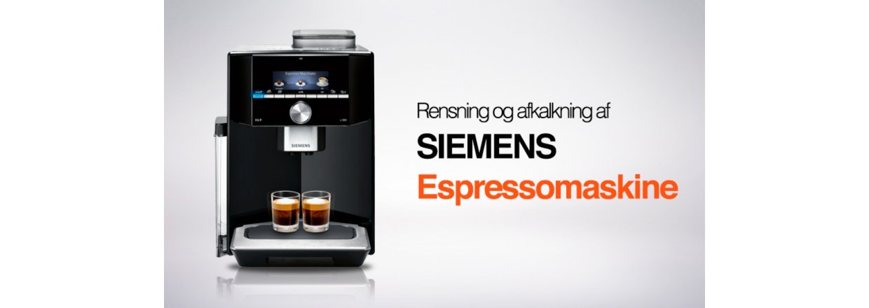 Rensning og afkalkning af Siemens Espressomaskine